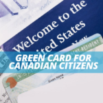 How Canadian citizens can apply for a Green Card